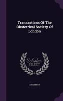 Transactions of the Obstetrical Society of London