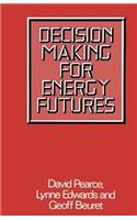 Decision Making for Energy Futures