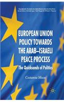 European Union Policy Towards the Arab-Israeli Peace Process