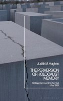 Perversion of Holocaust Memory