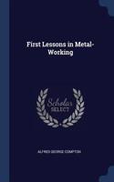 First Lessons in Metal-Working