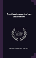 Considerations on the Late Disturbances