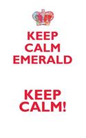 KEEP CALM EMERALD! AFFIRMATIONS WORKBOOK Positive Affirmations Workbook Includes: Mentoring Questions, Guidance, Supporting You