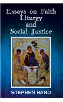 Essays on Faith, Liturgy, and Social Justice