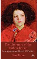 Literature of the Irish in Britain: Autobiography and Memoir, 1725-2001