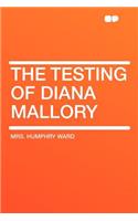 The Testing of Diana Mallory