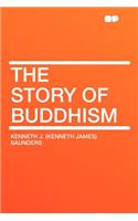 The Story of Buddhism