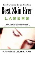 Ultimate Guide for the Best Skin Ever: Lasers