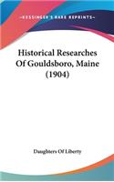 Historical Researches of Gouldsboro, Maine (1904)