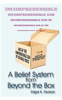 A Belief System from Beyond the Box