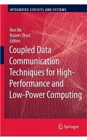Coupled Data Communication Techniques for High-Performance and Low-Power Computing