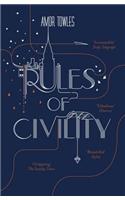 Rules of Civility: The stunning debut by the million-copy bestselling author of A Gentleman in Moscow