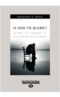 Is God to Blame?: Moving Beyond Pat Answers to the Problem of Suffering