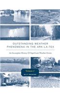 Outstanding Weather Phenomena in the Ark-La-Tex - An Incomplete History of Significant Weather Events
