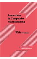 Innovations in Competitive Manufacturing