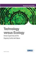 Technology versus Ecology: Human Superiority and the Ongoing Conflict with Nature