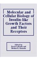 Molecular and Cellular Biology of Insulin-Like Growth Factors and Their Receptors