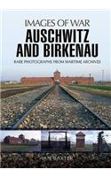 Auschwitz and Birkenau: (Images of War)