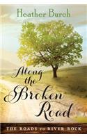 Along the Broken Road