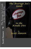 The Average Joe's Guide to the Kindle Fire