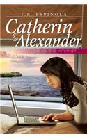 Catherin & Alexander Love on the Internet