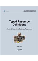 Typed Resource Definitions - Fire and Hazardous Materials Resources (FEMA 508-4 / July 2005)