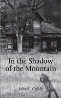 In the Shadow of the Mountain: (English)