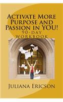 Activate More Purpose and Passion in YOU!