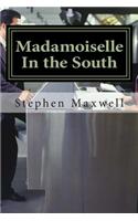Madamoiselle In the South