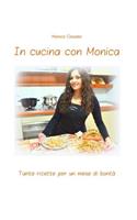 In cucina con Monica