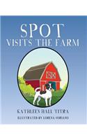 Spot Visits the Farm