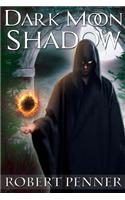 Dark Moon Shadow