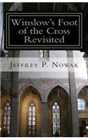 Winslow's Foot of the Cross Revisited: A Modern Look at the Christian Classic