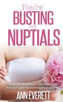 You're Busting My Nuptials