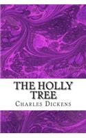 The Holly Tree: (Charles Dickens Classics Collection)(English)