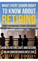 What Every Senior Ought To Know About Retiring