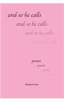 and so he calls
