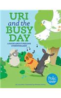 Uri and the Busy Day: A Book about Feeling Overwhelmed(Frolic First Faith)