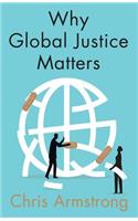 Why Global Justice Matters