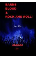 Barns, Blood and Rock and Roll