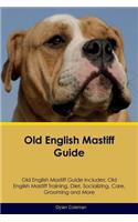 Old English Mastiff Guide Old English Mastiff Guide Includes