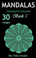 Mandalas Coloring for Everyone: Mandalas Coloring Book for Everyone (Mosaic Coloring Books, Coloring Books Calm, Mandalas for Adults, Mandalas Patterns, Mandalas to Color, Mandalas