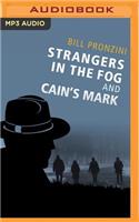 Strangers in the Fog and Cain's Mark