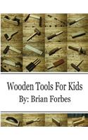 Wooden Tools For Kids