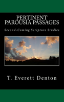 Pertinent Parousia Passages: Second-Coming Scripture Studies