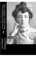 Lucy Maud Montgomery Short Stories, 1909 to 1922