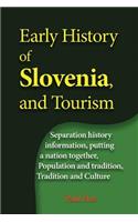 Early History of Slovenia, and Tourism