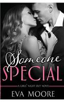 Someone Special: (1 Girls' Night Out)