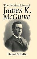 Political Lives of James K. Mcguire