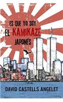 Es Que Yo Soy El Kamikaze Japonés